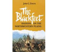 John C. Ewers The Blackfeet (Tascabile)