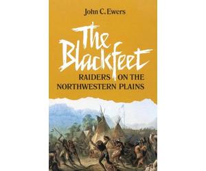 John C. Ewers The Blackfeet (Tascabile)