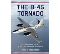 John C. Fredriksen The B-45 Tornado (Tascabile)