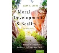 John C. Gibbs Moral Development and Reality (Tascabile)