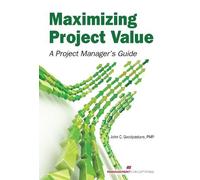 John C. Goodpasture Maximizing Project Value (Tascabile)