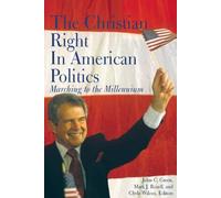 John C. Green The Christian Right in American Politics (Tascabile)