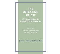 John C Harvey Mary Keil The Deflation of 1930 (Tascabile) Great Deleverage