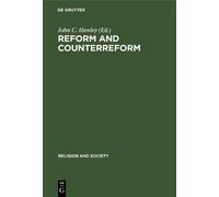 John C. Hawley Reform and Counterreform (Copertina rigida) Religion and Society