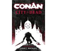 John C. Hocking Conan: City of the Dead (Tascabile)