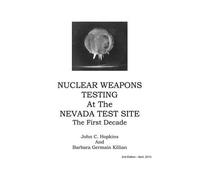 John C Hopkins Ba Nuclear Weapons Testing at the Nevada Test (Copertina rigida)