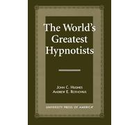 John C. Hughes The World's Greatest Hypnotists (Tascabile)