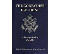 John C. Hulsman A. Wess Mitchell The Godfather Doctrine (Copertina rigida)