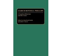 John C. Inscoe John David Smith Ulrich Bonnell Phillips (Copertina rigida)