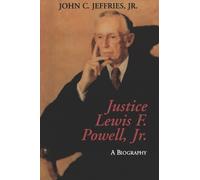 John C. Jeffries Justice Lewis F. Powell: (Copertina rigida)