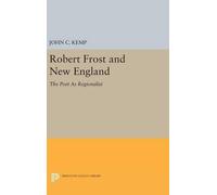 John C. Kemp Robert Frost and New England (Copertina rigida)