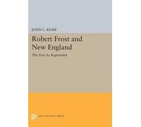 John C. Kemp Robert Frost and New England (Tascabile) Princeton Legacy Library