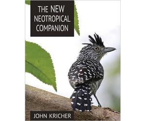 John C. Kricher The New Neotropical Companion (Tascabile)