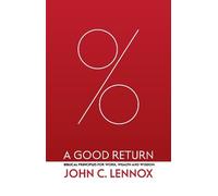 John C. Lennox A Good Return (Copertina rigida)