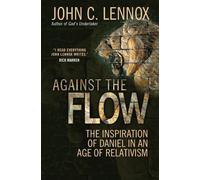 John C Lennox Against the Flow (Tascabile)