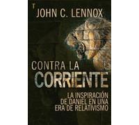 John C Lennox Contra La Corriente (Tascabile)