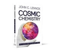 John C Lennox Cosmic Chemistry (Tascabile)
