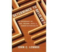 John C. Lennox Determined to Believe? (Tascabile)