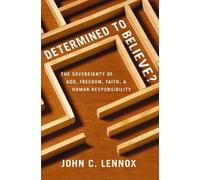 John C. Lennox Determined to Believe? (Tascabile)