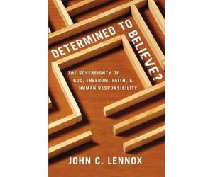 John C. Lennox Determined to Believe? (Tascabile)