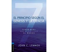 John C Lennox El Principio Segn Gnesis Y La Ciencia (Tascabile)