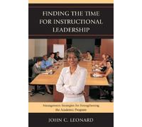 John C. Leonard Finding the Time for Instructional Leadership (Tascabile)