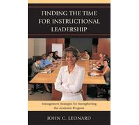 John C. Leonard Finding the Time for Instructional Leadership (Tascabile)