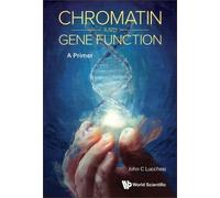 John C Lucchesi Chromatin And Gene Function: A Primer (Copertina rigida)