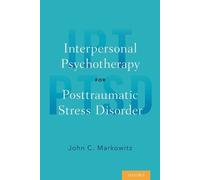 John C. Markowi Interpersonal Psychotherapy for Posttraumatic Stress (Tascabile)