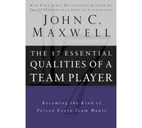 John C. Maxwell 17 Essential Qualities of a Team Player (Copertina rigida)