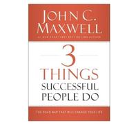 John C. Maxwell 3 Things Successful People Do (Copertina rigida)