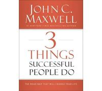 John C. Maxwell 3 Things Successful People Do (Copertina rigida)