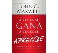 John C Maxwell A Veces Se Gana - A Veces Aprende (Tascabile)