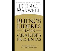 John C Maxwell Buenos Líderes Hacen Grandes Preguntas (Tascabile)