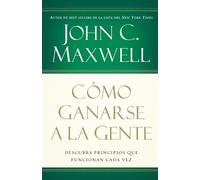 John C. Maxwell Cómo ganarse a la gente (Tascabile)