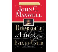 John C. Maxwell Desarrolle el líder que está en usted (Tascabile)
