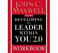 John C. Maxwell Developing the Leader Within You 2.0 Workbook (Tascabile)