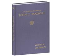 John C. Maxwell Domina lo que importa: Un cuaderno de lideraz (Copertina rigida)