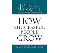 John C. Maxwell How Successful People Grow (Copertina rigida)