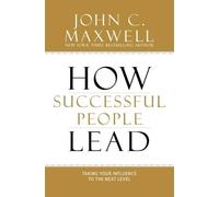 John C. Maxwell How Successful People Lead (Copertina rigida)