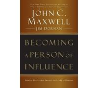 John C. Maxwell Jim Dornan Becoming a Person of Influence (Tascabile)