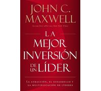 John C. Maxwell La mejor inversión de un líder (Tascabile)