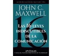 John C. Maxwell Las 16 leyes indiscutibles de la comunicación: Aplíc (Tascabile)