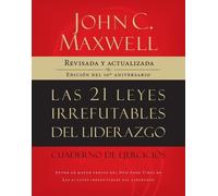 John C. Maxwell Las 21 leyes irrefutables del liderazgo, cuaderno de (Tascabile)