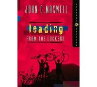 John C. Maxwell Leading from the Lockers (Tascabile)