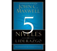 John C Maxwell Los 5 Niveles de Liderazgo (Tascabile)