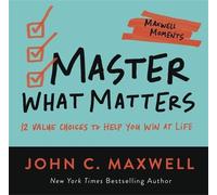 John C. Maxwell Master What Matters (Tascabile)