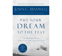 John C. Maxwell Put Your Dream to the Test (Tascabile)