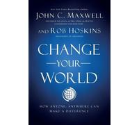 John C. Maxwell Rob Hoskins Change Your World (Tascabile)