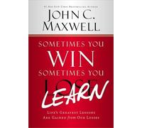 John C. Maxwell Sometimes You Win - Sometimes You Learn (Tascabile)